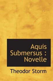 Aquis Submersus : Novelle (German Edition)