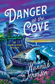 Danger at the Cove: A Mystery (The Island Sisters)