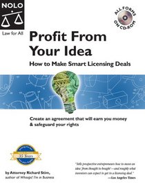 Profit from Your Idea: How to Make Smart Licensing Deals (License Your Invention)