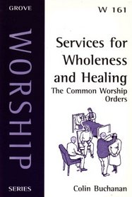 Services for Wholeness and Healing (Worship)