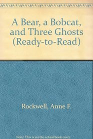 A Bear, a Bobcat, and Three Ghosts (Ready-to-Read)
