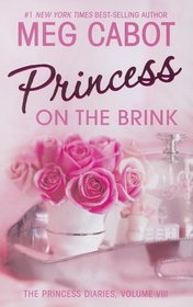 Princess on the Brink (The Princess Diaries, Volume VIII)