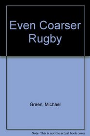 Even Coarser Rugby
