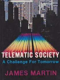 Telematic society: A challenge for tomorrow