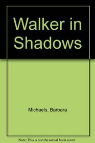 Walker in Shadows
