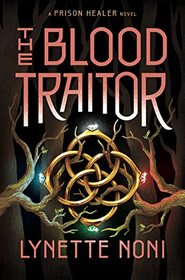 The Blood Traitor (The Prison Healer)