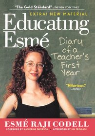 Educating Esme: Diary Of A Teacher's First Year, Expanded Edition (Turtleback School & Library Binding Edition)