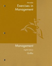 Exercises In Management: Used with ...Griffin-Management