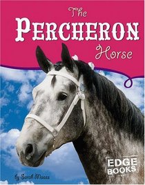 The Percheron Horse (Edge Books)