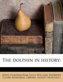 The dolphin in history;