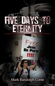 Five Days to Eternity