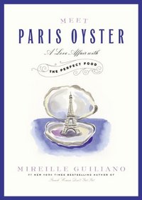 Meet Paris Oyster: A Love Affair With the Perfect Food; Library Edition