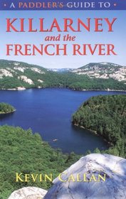A Paddler's Guide to Killarney and the French River (Paddler's Guide)
