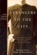 Strangers To The City: Reflections On The Beliefs And Values Of The Rule Of Saint Benedict