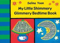 My Little Shimmery Glimmery Bedtime Book (Little Orchard)