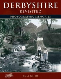 Francis Frith's Derbyshire Revisited (Photographic Memories)