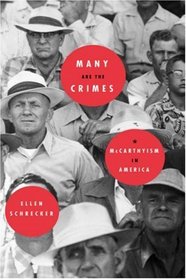 Many Are the Crimes : McCarthyism in America