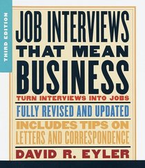 Job Interviews That Mean Business : Third Edition
