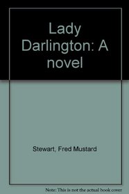 Lady Darlington: A novel