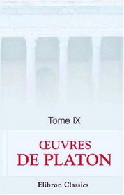Euvres de Platon: Tome 9 (French Edition)