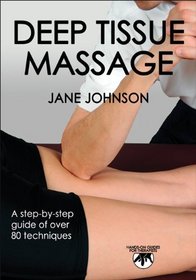 Deep Tissue Massage: Hands-on Guide for Therapists (Hands-On Guides for Therapists)