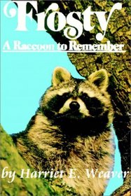 Frosty: A Raccoon To Remember And Indomitable