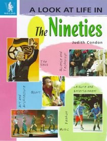 A Look at Life in the Nineties (A Look at Life in)