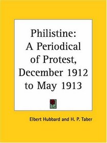 Philistine - A Periodical of Protest, December 1912 to May 1913