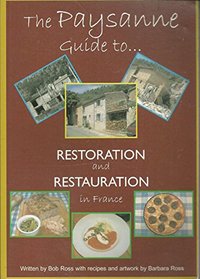 The Paysanne Guide to Restoration and Restauration in France