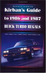 Kirban's Guide to 1986 and 1987 Buick Turbo Regals