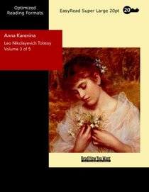 Anna Karenina Volume 3 of 5: [EasyRead Super Large 20pt Edition]