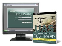 Remote Pilot Test Prep ? UAS (eBundle Edition): Study & Prepare: Pass your test and know what is essential to safely operate an unmanned aircraft ? ... in aviation training (Test Prep series)