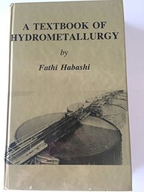 A Textbook of Hydrometallurgy