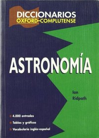 Diccionario Oxford-complutense De Astronomia (Spanish Edition)