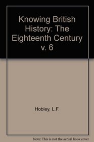The Eighteenth Century (Knowing British History)