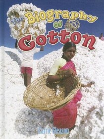 The Biography of Cotton (How Did That Get Here?)