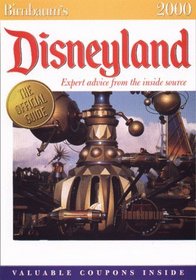 Birnbaum's Disneyland 2000: Expert Advice from the Inside Source (Birnbaums Disneyland, 2000)