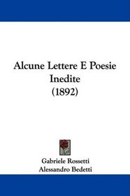 Alcune Lettere E Poesie Inedite (1892) (Italian Edition)