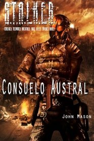 S.T.A.L.K.E.R.: Consuelo Austral (Spanish Edition)