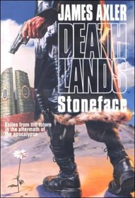 Deathlands: Stoneface (Deathlands, 34)