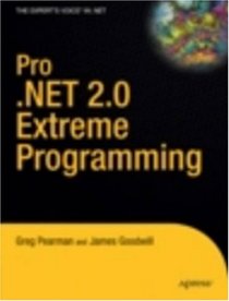 Pro .NET 2.0 Extreme Programming (Expert's Voice)