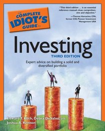 The Complete Idiot's Guide to Investing, 3rd Edition (Complete Idiot's Guide to)