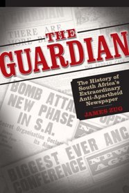 The Guardian: The History of South Africa's Extraordinary Anti-Apartheid Newspaper (Hidden Histories) (Hidden Histories)