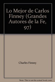 Lo Mejor de Carlos Finney (Grandes Autores de la Fe, 97)
