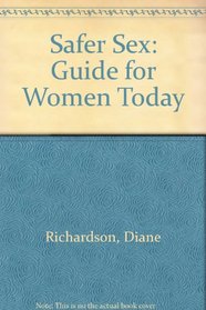 Safer Sex: Guide for Women Today