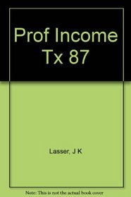 The Professional Edition of J.K. Lasser's Your Income Tax, 1987