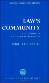 Law's Community: Legal Theory in Sociological Perspective (Oxford Socio-Legal Studies)