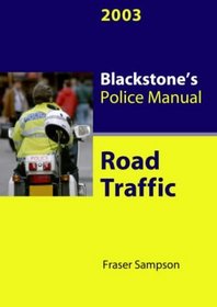 Road Traffic, 2003 (Blackstone's Police Manuals)