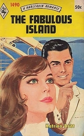 The Fabulous Island (Harlequin Romance, No 1490)