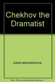 Chekhov the Dramatist